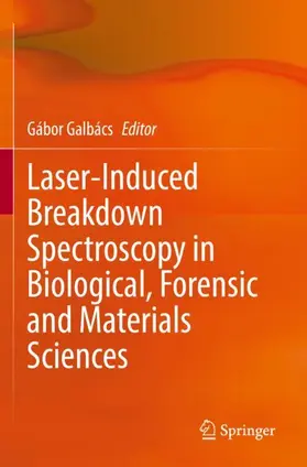 Galbács |  Laser-Induced Breakdown Spectroscopy in Biological, Forensic and Materials Sciences | Buch |  Sack Fachmedien