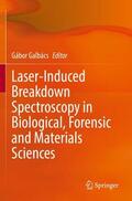 Galbács |  Laser-Induced Breakdown Spectroscopy in Biological, Forensic and Materials Sciences | Buch |  Sack Fachmedien