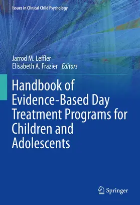 Frazier / Leffler |  Handbook of Evidence-Based Day Treatment Programs for Children and Adolescents | Buch |  Sack Fachmedien