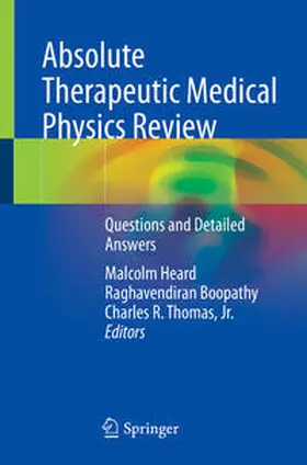 Heard / Boopathy / Thomas, Jr. |  Absolute Therapeutic Medical Physics Review | eBook | Sack Fachmedien