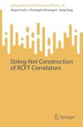 Fuchs / Schweigert / Yang |  String-Net Construction of RCFT Correlators | Buch |  Sack Fachmedien
