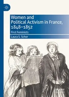 Schor |  Women and Political Activism in France, 1848-1852 | eBook | Sack Fachmedien
