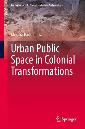 Baumanova |  Urban Public Space in Colonial Transformations | Buch |  Sack Fachmedien