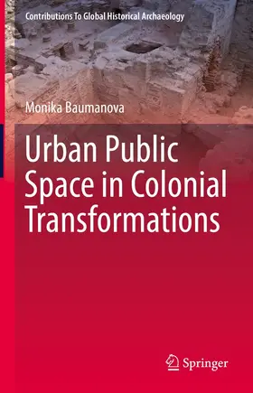 Baumanova |  Urban Public Space in Colonial Transformations | eBook | Sack Fachmedien