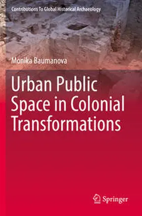Baumanova |  Urban Public Space in Colonial Transformations | Buch |  Sack Fachmedien