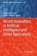 Shaalan / Al-Emran |  Recent Innovations in Artificial Intelligence and Smart Applications | Buch |  Sack Fachmedien