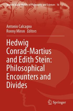 Miron / Calcagno |  Hedwig Conrad-Martius and Edith Stein: Philosophical Encounters and Divides | Buch |  Sack Fachmedien