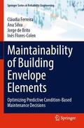 Ferreira / Flores-Colen / Silva |  Maintainability of Building Envelope Elements | Buch |  Sack Fachmedien