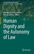 Atienza / Aroso Linhares |  Human Dignity and the Autonomy of Law | Buch |  Sack Fachmedien