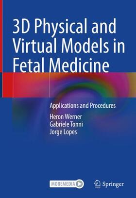 Werner / Lopes / Tonni | 3D Physical and Virtual Models in Fetal Medicine | Buch | 978-3-031-14854-5 | sack.de