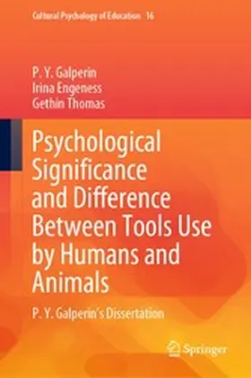 Galperin / Engeness / Thomas |  Psychological Significance and Difference Between Tools Use by Humans and Animals | eBook | Sack Fachmedien