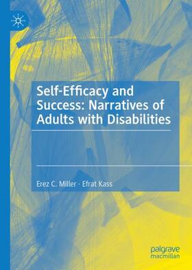 Kass / Miller | Self-Efficacy and Success: Narratives of Adults with Disabilities | Buch | 978-3-031-14964-1 | sack.de