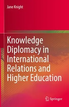 Knight |  Knowledge Diplomacy in International Relations and Higher Education | eBook | Sack Fachmedien