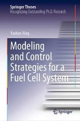 Xing |  Modeling and Control Strategies for a Fuel Cell System | eBook | Sack Fachmedien