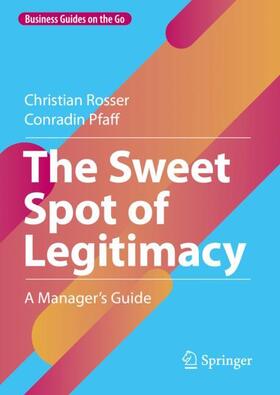 Pfaff / Rosser |  The Sweet Spot of Legitimacy | Buch |  Sack Fachmedien