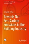 Sayigh |  Towards Net Zero Carbon Emissions in the Building Industry | Buch |  Sack Fachmedien