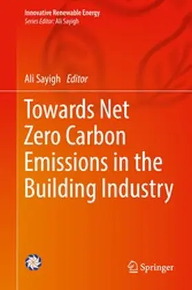 Sayigh |  Towards Net Zero Carbon Emissions in the Building Industry | eBook | Sack Fachmedien