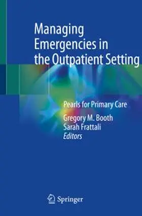 Booth / Frattali |  Managing Emergencies in the Outpatient Setting | eBook | Sack Fachmedien