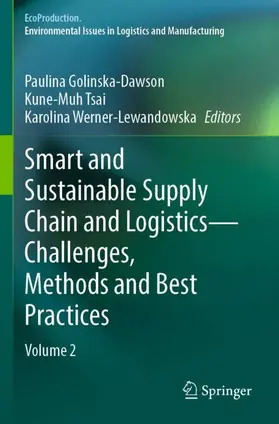 Golinska-Dawson / Werner-Lewandowska / Tsai |  Smart and Sustainable Supply Chain and Logistics - Challenges, Methods and Best Practices | Buch |  Sack Fachmedien