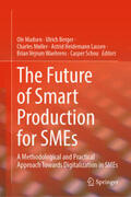 Madsen / Berger / Møller |  The Future of Smart Production for SMEs | eBook | Sack Fachmedien