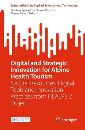 Spoladore / Sacco / Pessot |  Digital and Strategic Innovation for Alpine Health Tourism | Buch |  Sack Fachmedien