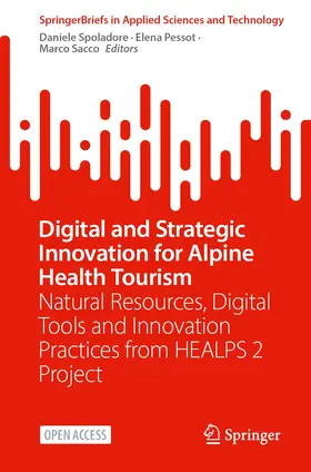 Spoladore / Sacco / Pessot |  Digital and Strategic Innovation for Alpine Health Tourism | Buch |  Sack Fachmedien