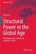 Gu |  Structural Power in the Global Age | Buch |  Sack Fachmedien