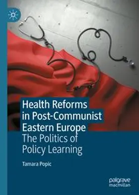 Popic | Health Reforms in Post-Communist Eastern Europe | Buch | 978-3-031-15496-6 | www.sack.de