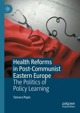 Popic | Health Reforms in Post-Communist Eastern Europe | Buch | 978-3-031-15499-7 | www.sack.de