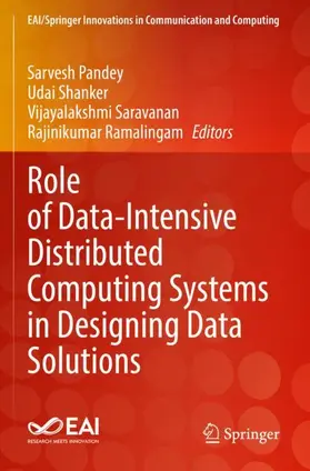 Pandey / Ramalingam / Shanker |  Role of Data-Intensive Distributed Computing Systems in Designing Data Solutions | Buch |  Sack Fachmedien