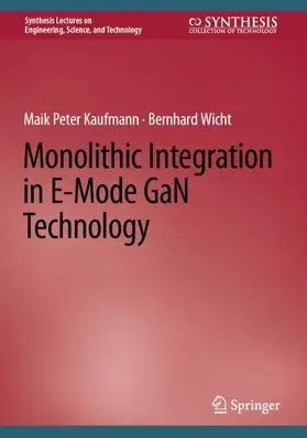 Wicht / Kaufmann |  Monolithic Integration in E-Mode GaN Technology | Buch |  Sack Fachmedien