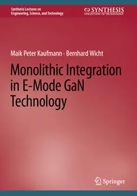 Kaufmann / Wicht |  Monolithic Integration in E-Mode GaN Technology | eBook | Sack Fachmedien