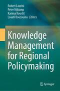 Laurini / Bouzouina / Nijkamp |  Knowledge Management for Regional Policymaking | Buch |  Sack Fachmedien