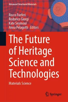 Furferi / Pelagotti / Giorgi |  The Future of Heritage Science and Technologies | Buch |  Sack Fachmedien