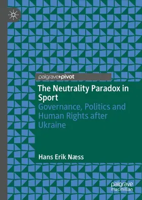 Næss | The Neutrality Paradox in Sport | Buch | 978-3-031-15679-3 | www.sack.de