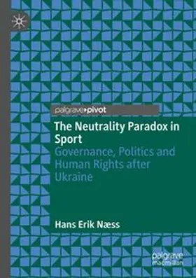 Næss | The Neutrality Paradox in Sport | Buch | 978-3-031-15682-3 | www.sack.de