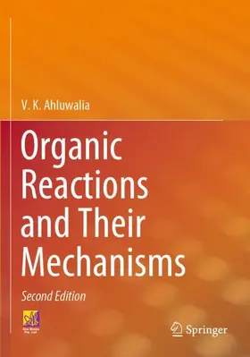Ahluwalia |  Organic Reactions and Their Mechanisms | Buch |  Sack Fachmedien