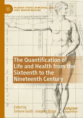 Braga / Guidi |  The Quantification of Life and Health from the Sixteenth to the Nineteenth Century | Buch |  Sack Fachmedien