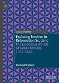 McCallum |  Exploring Emotion in Reformation Scotland | Buch |  Sack Fachmedien