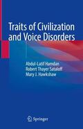 Hamdan / Hawkshaw / Sataloff |  Traits of Civilization and Voice Disorders | Buch |  Sack Fachmedien