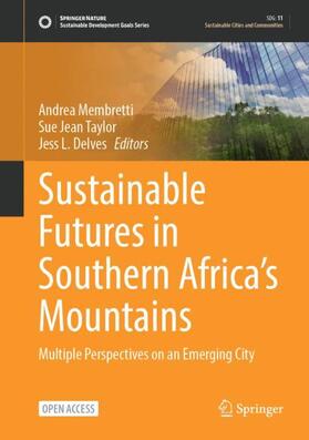 Membretti / Delves / Taylor |  Sustainable Futures in Southern Africa¿s Mountains | Buch |  Sack Fachmedien