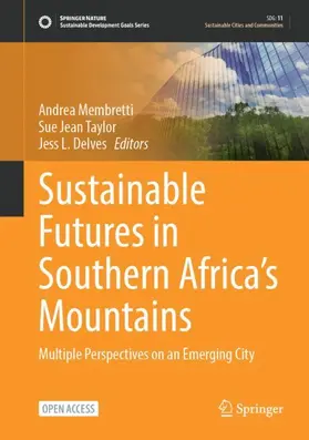 Membretti / Delves / Taylor |  Sustainable Futures in Southern Africa's Mountains | Buch |  Sack Fachmedien