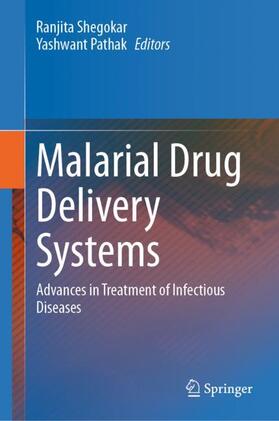 Pathak / Shegokar |  Malarial Drug Delivery Systems | Buch |  Sack Fachmedien