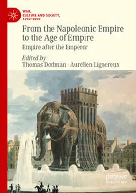 Dodman / Lignereux |  From the Napoleonic Empire to the Age of Empire | Buch |  Sack Fachmedien
