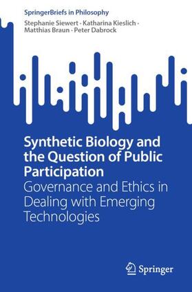 Siewert / Braun / Dabrock |  Synthetic Biology and the Question of Public Participation | Buch |  Sack Fachmedien