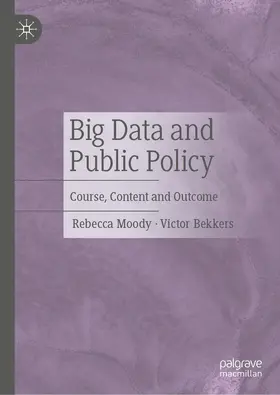 Bekkers / Moody |  Big Data and Public Policy | Buch |  Sack Fachmedien