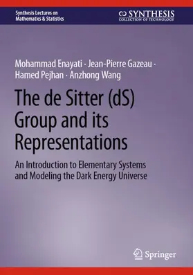 Enayati / Gazeau / Pejhan |  The de Sitter (dS) Group and its Representations | Buch |  Sack Fachmedien