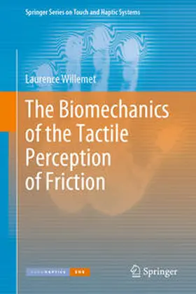 Willemet | The Biomechanics of the Tactile Perception of Friction | E-Book | sack.de