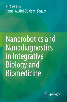 Abd-Elsalam / Lim |  Nanorobotics and Nanodiagnostics in Integrative Biology and Biomedicine | Buch |  Sack Fachmedien