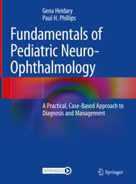 Heidary / Phillips |  Fundamentals of Pediatric Neuro-Ophthalmology | eBook | Sack Fachmedien